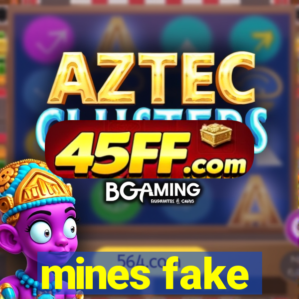 mines fake
